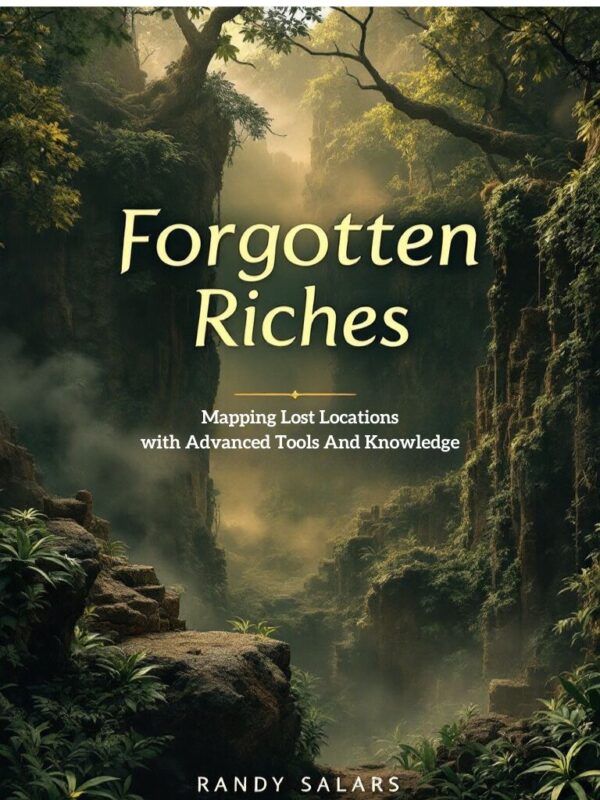 Forgotten Riches: Mapping Lost Locations with Advanced Tools and Knowledge