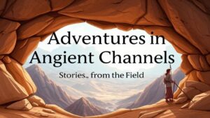 Read more about the article Adventures in Ancient Channels: Stories from the Field